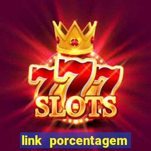 link porcentagem slots pp